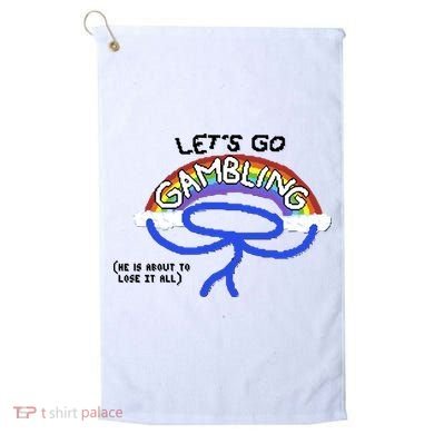 Raxdflipnote LetS Go Gambling Limited Golf Towel