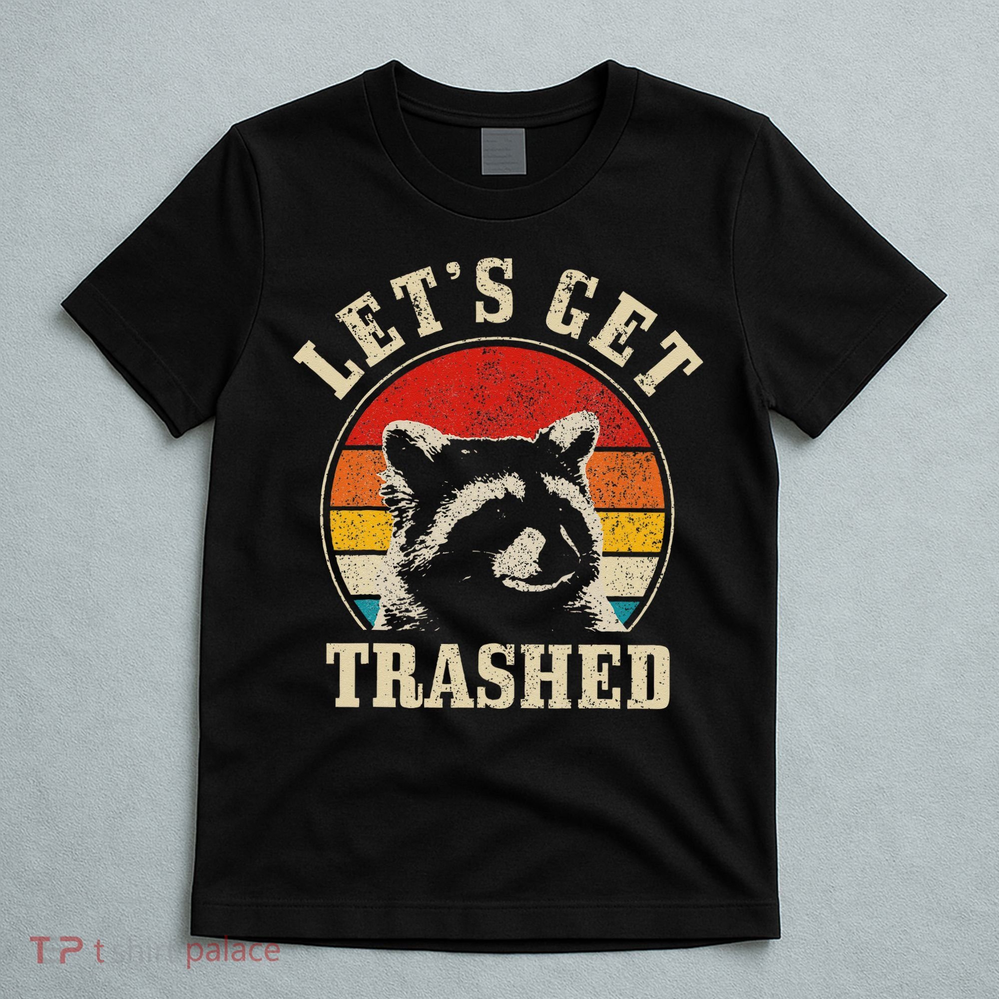 Raccoon Lets Get Trashed Vintage Retro Racoon Funny T-Shirt