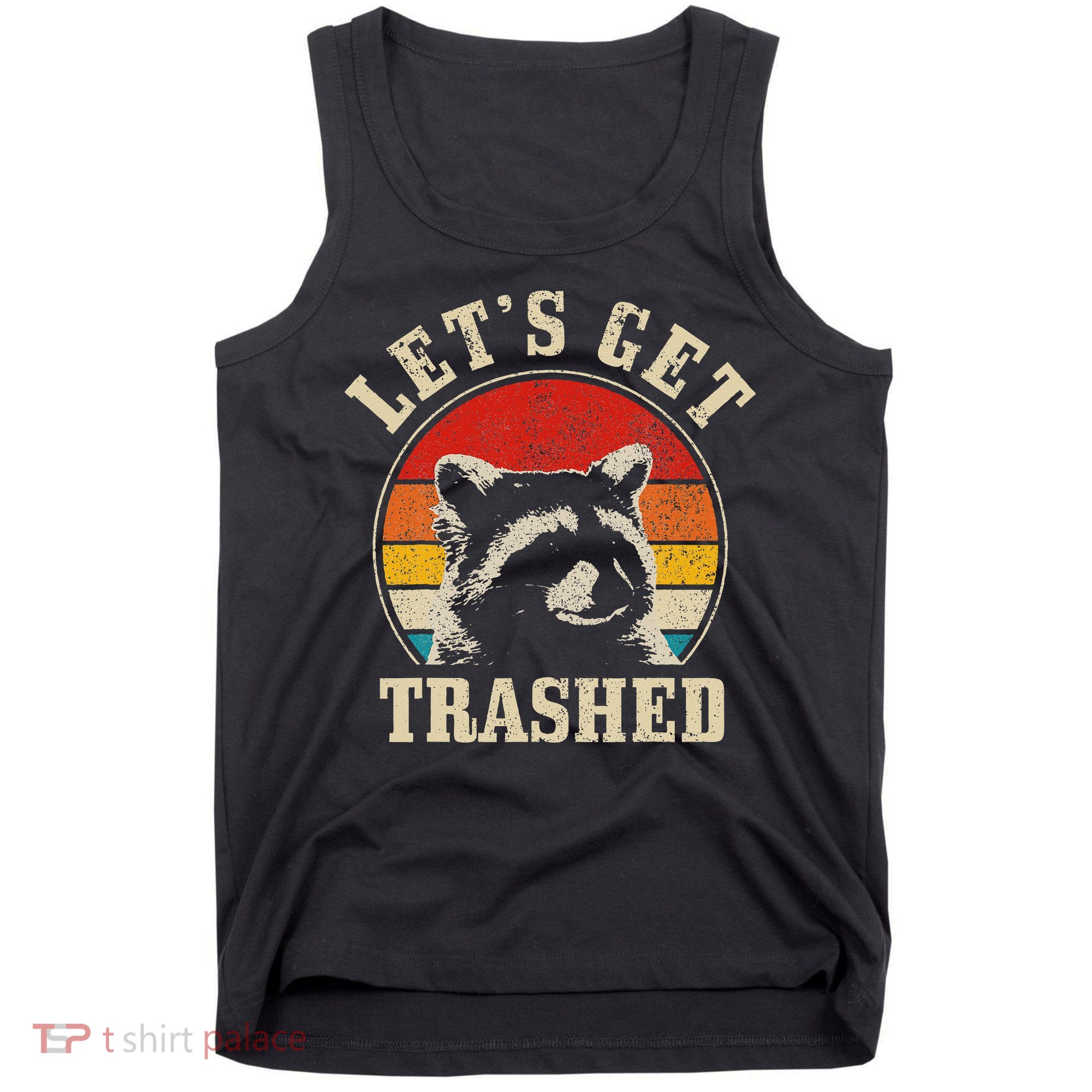 Raccoon Lets Get Trashed Vintage Retro Racoon Funny Tank Top