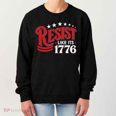 Resist Like Its 1776 Women's Sweatshirt