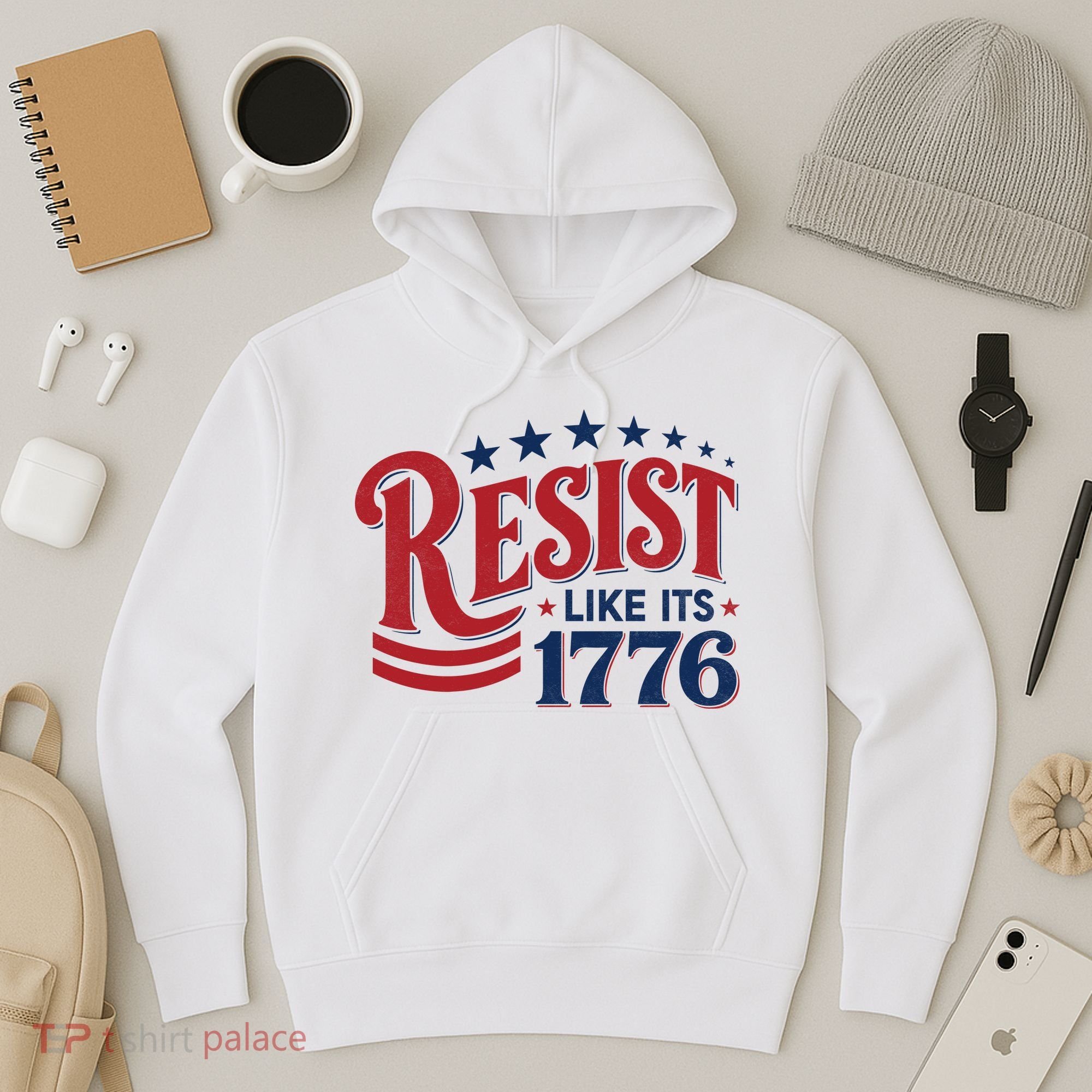 Resist Like Its 1776 Hoodie
