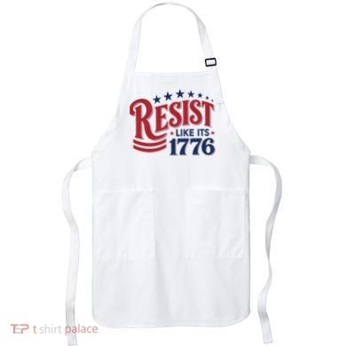 Resist Like Its 1776 Apron