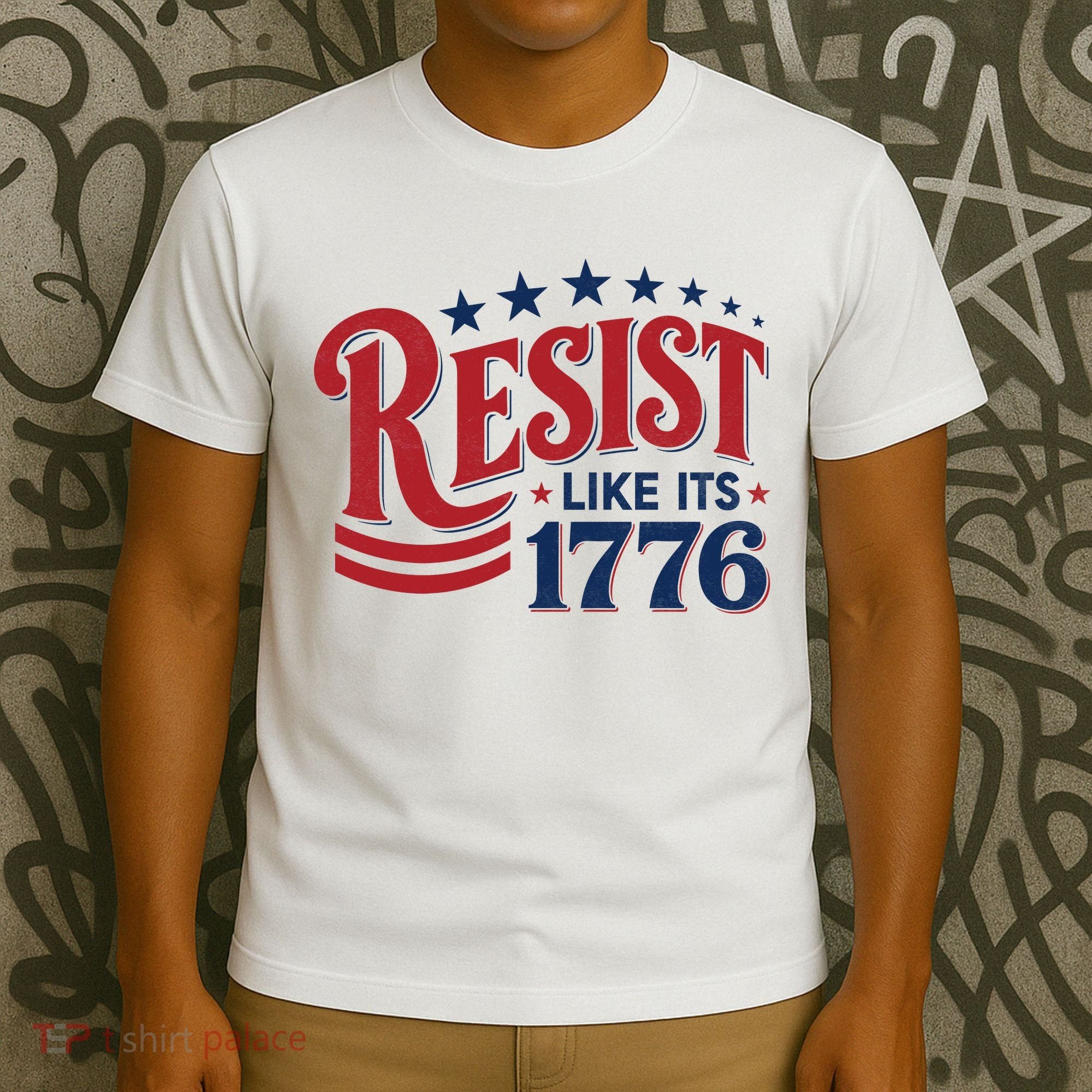 Resist Like Its 1776 T-Shirt