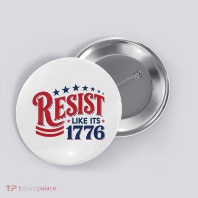 Resist Like Its 1776 Button