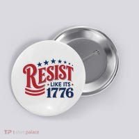 Resist Like Its 1776 Button thumb 0