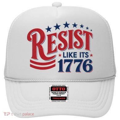 Resist Like Its 1776 Hat