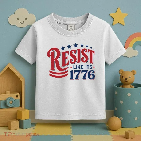 Resist Like Its 1776 Toddler T-Shirt