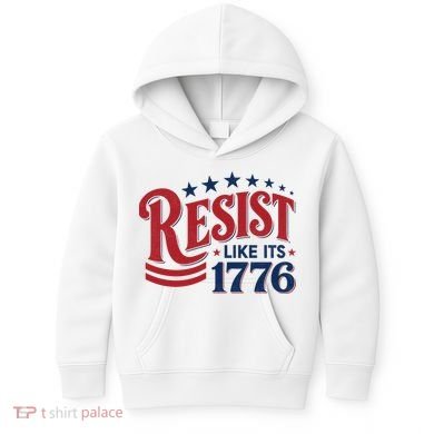 Resist Like Its 1776 Kids Hoodie
