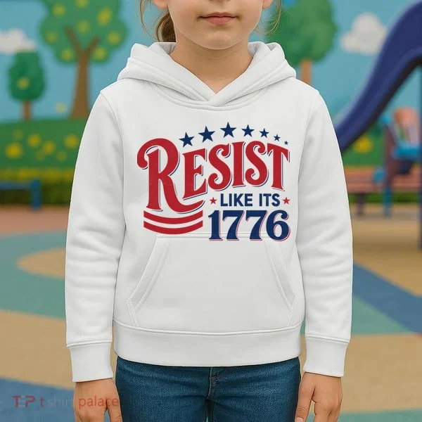 Resist Like Its 1776 Kids Hoodie