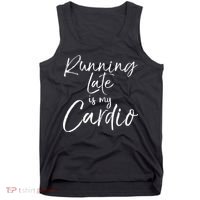 Running Late Is My Cardio Funny Weight Lifter Tank Top thumb 0