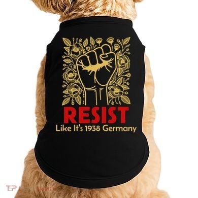 Resist Like Its 1938 Germany Doggie Tank