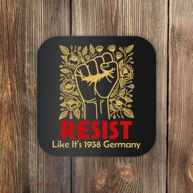 Resist Like Its 1938 Germany Coaster
