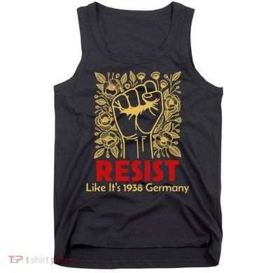 Resist Like Its 1938 Germany Tank Top