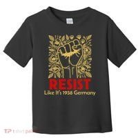 Resist Like Its 1938 Germany Toddler T-Shirt thumb 0