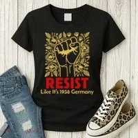 Resist Like Its 1938 Germany Women's T-Shirt thumb 3