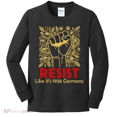 Resist Like Its 1938 Germany Kids Long Sleeve Shirt
