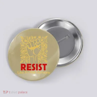 Resist Like Its 1938 Germany Button