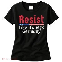 Resist Like Its 1938 Germany Women's T-Shirt thumb 0