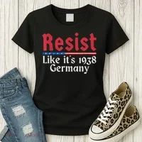 Resist Like Its 1938 Germany Women's T-Shirt thumb 3