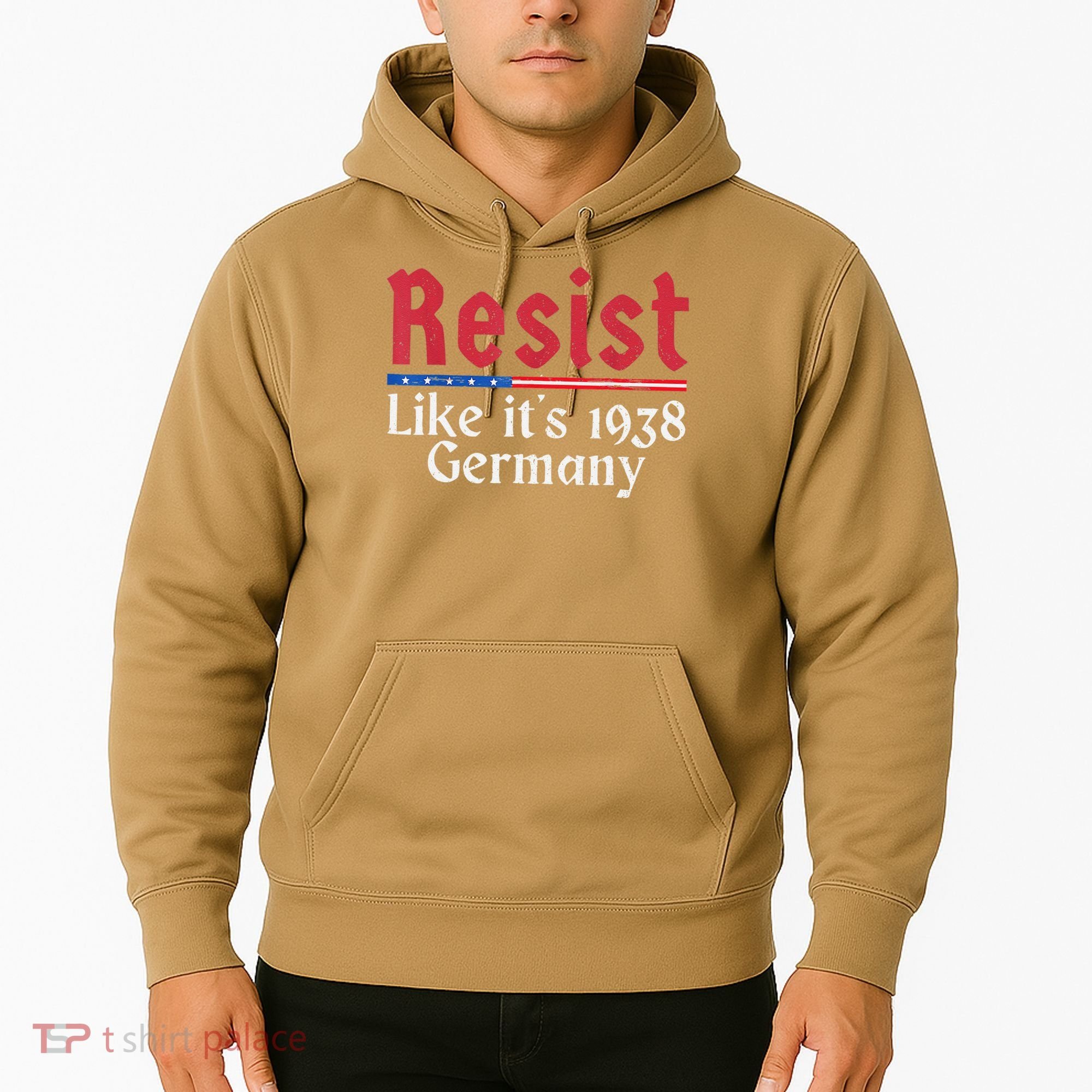 Resist Like Its 1938 Germany Hoodie