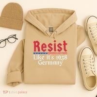 Resist Like Its 1938 Germany Hoodie thumb 4