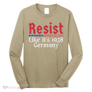 Resist Like Its 1938 Germany Long Sleeve Shirt
