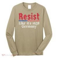 Resist Like Its 1938 Germany Long Sleeve Shirt thumb 0