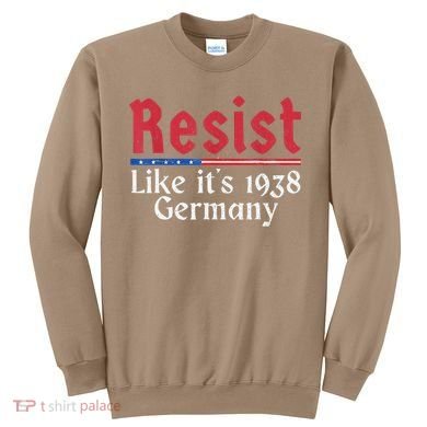 Resist Like Its 1938 Germany Sweatshirt