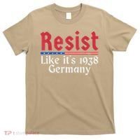 Resist Like Its 1938 Germany T-Shirt thumb 0