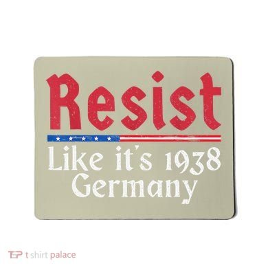 Resist Like Its 1938 Germany Mousepad