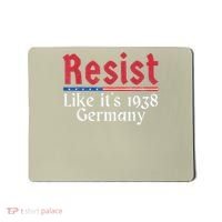 Resist Like Its 1938 Germany Mousepad thumb 0