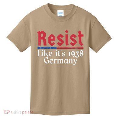 Resist Like Its 1938 Germany Kids T-Shirt