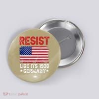 Resist Like Its 1938 Germany Historical Germany USA Flag Button thumb 0