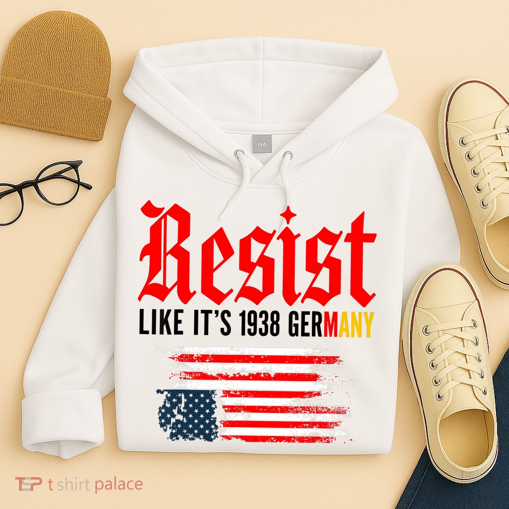 Resist Like It's 1938 Germany  Hoodie