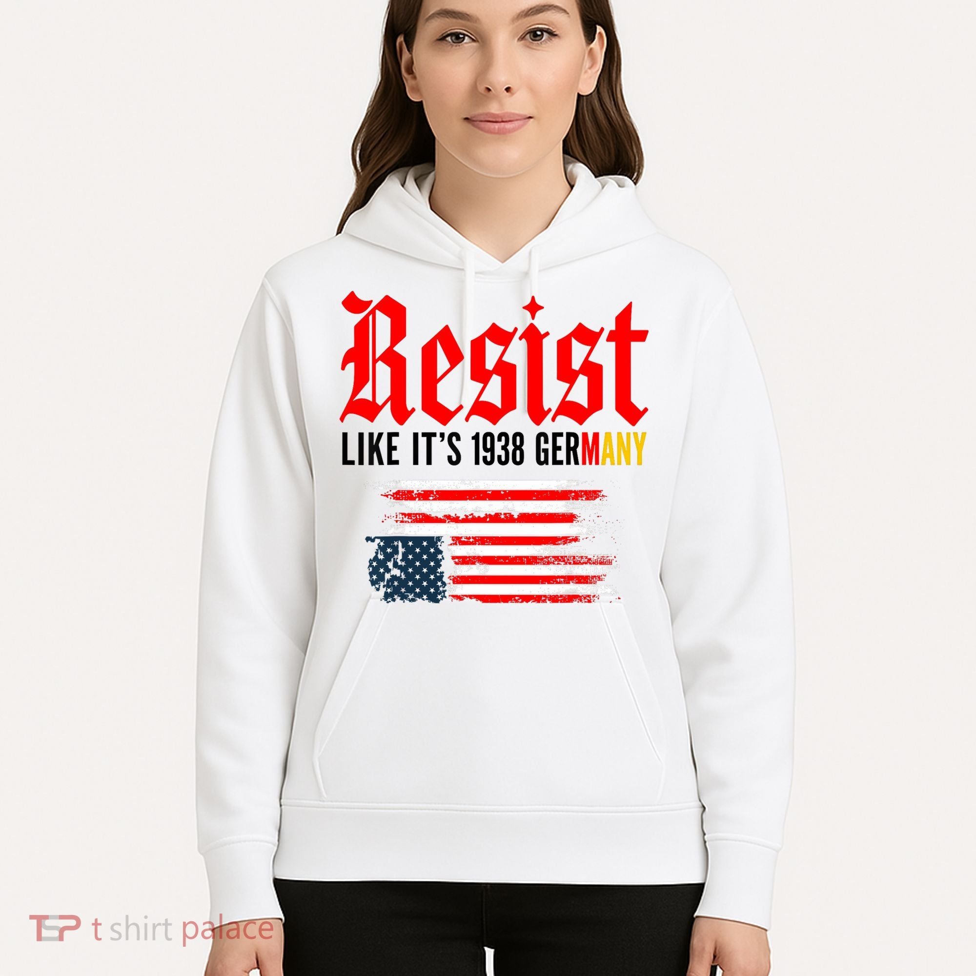 Resist Like It's 1938 Germany  Hoodie