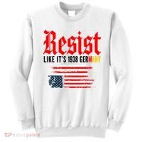 Resist Like It's 1938 Germany  Sweatshirt thumb 0