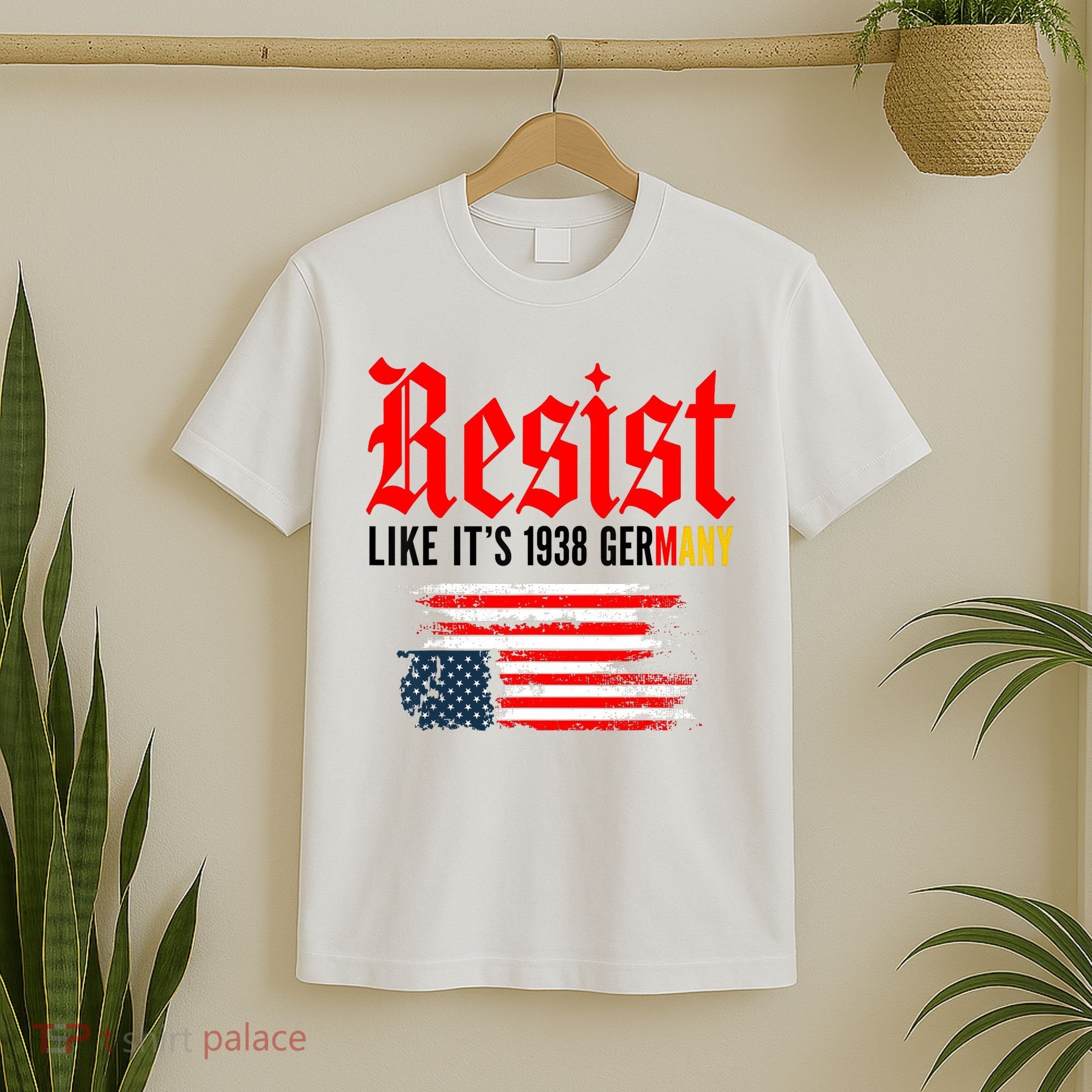 Resist Like It's 1938 Germany  T-Shirt