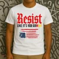Resist Like It's 1938 Germany  T-Shirt thumb 3