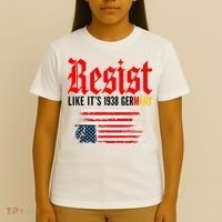 Resist Like It's 1938 Germany  T-Shirt thumb 4