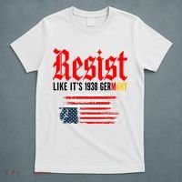 Resist Like It's 1938 Germany  T-Shirt thumb 5