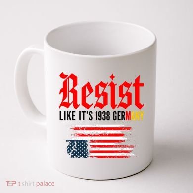 Resist Like It's 1938 Germany  Coffee Mug
