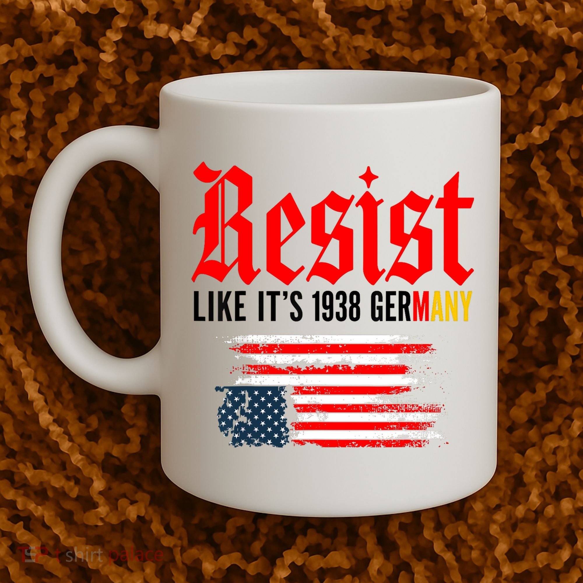 Resist Like It's 1938 Germany  Coffee Mug