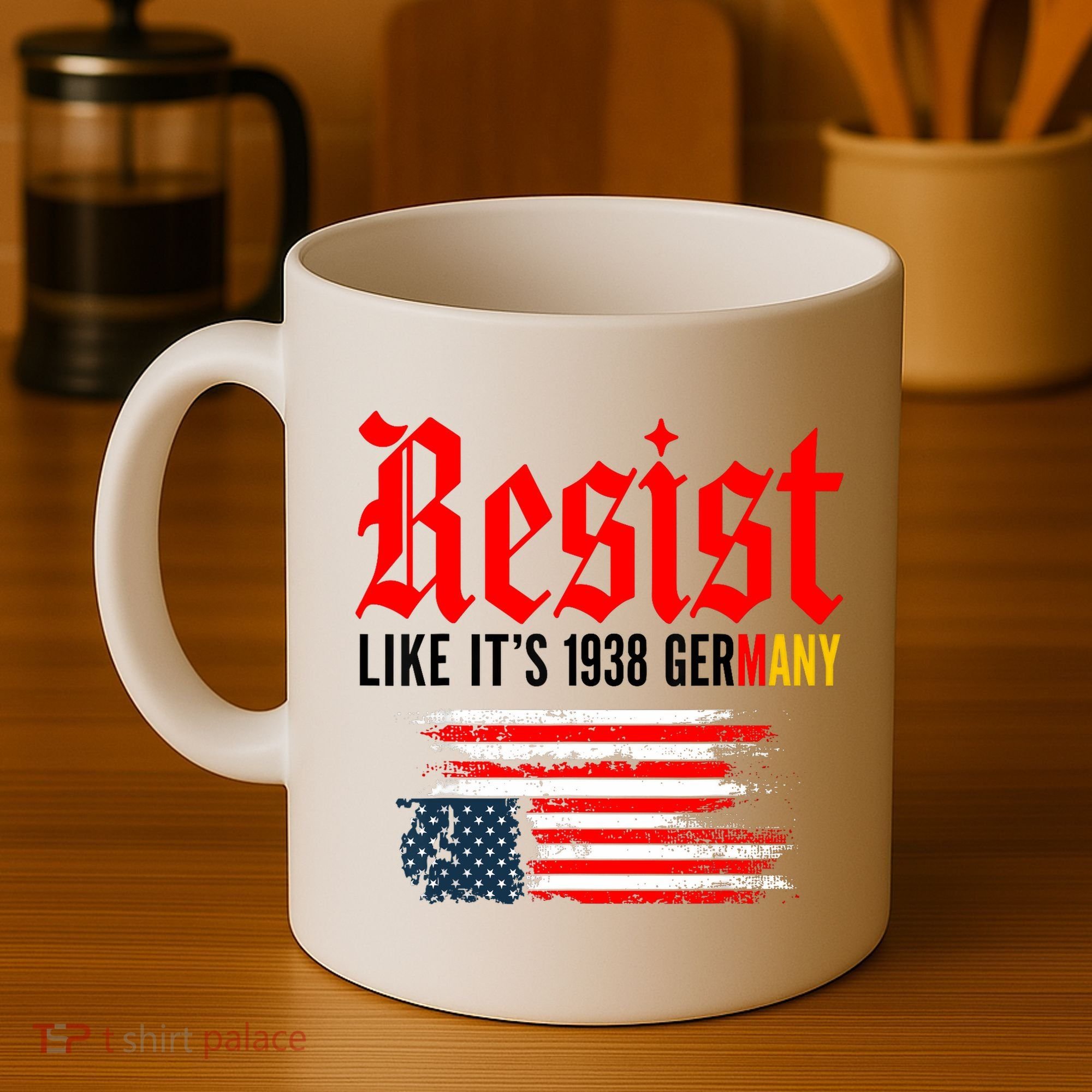 Resist Like It's 1938 Germany  Coffee Mug