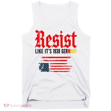Resist Like It's 1938 Germany  Tank Top