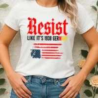Resist Like It's 1938 Germany  Women's T-Shirt thumb 2