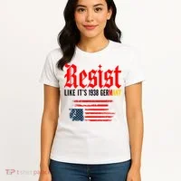 Resist Like It's 1938 Germany  Women's T-Shirt thumb 4