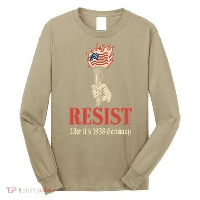 Resist Like Its 1938 Germany Long Sleeve Shirt