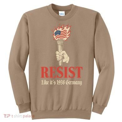 Resist Like Its 1938 Germany Sweatshirt