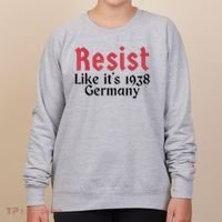 Resist Like It's 1938 Germany Women's Sweatshirt thumb 0