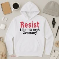 Resist Like It's 1938 Germany Hoodie thumb 3